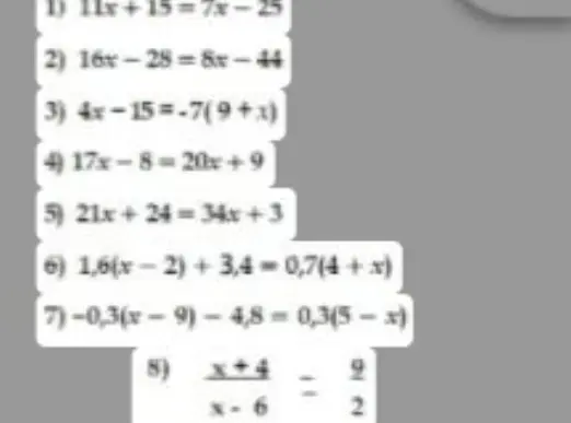 16х-28=8х-44
4х-15=-7(9+х)
21х+24=34х+3