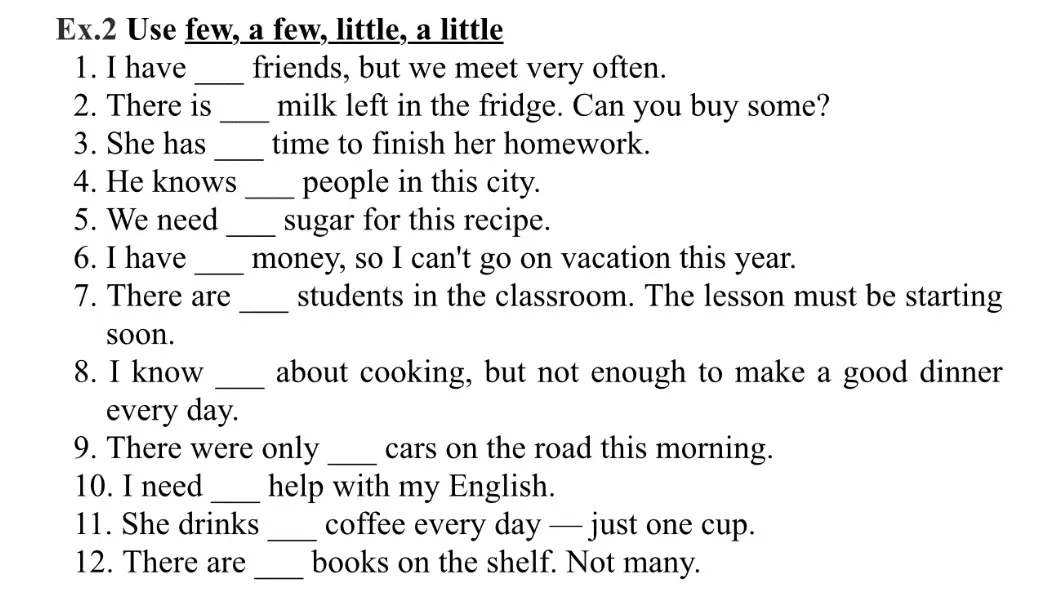 Вставь few, a few, little , a little
