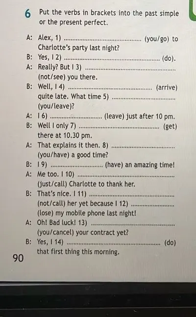 Put the verbs in brackets into the past simple or the present perfect