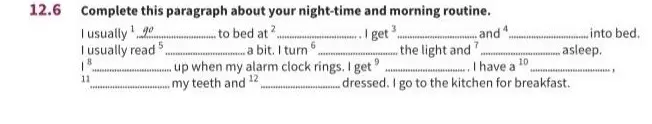 Complete this paragraph about your night-time and morning routine
