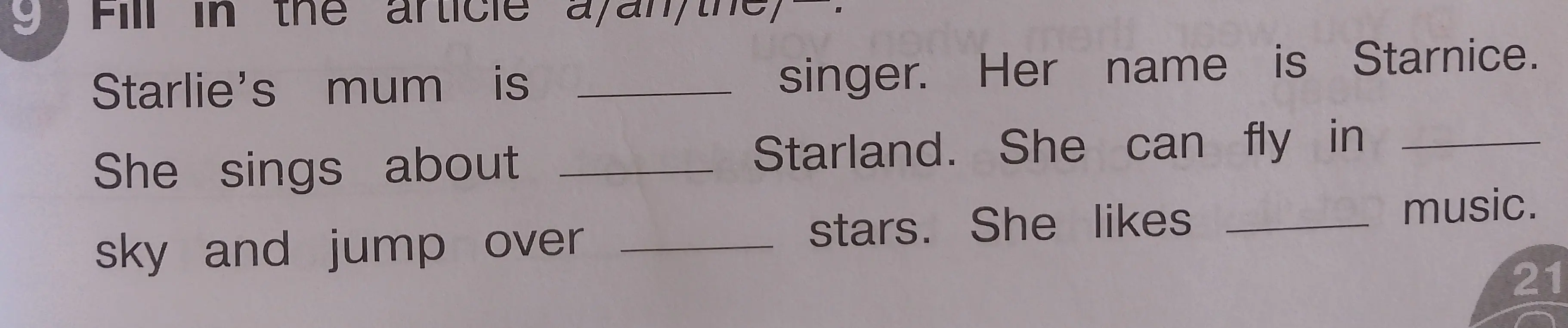Заполни пропуски артиклями a/an/the/– в предложениях: Starlie's mum is ... singer. Her name is Starnice.