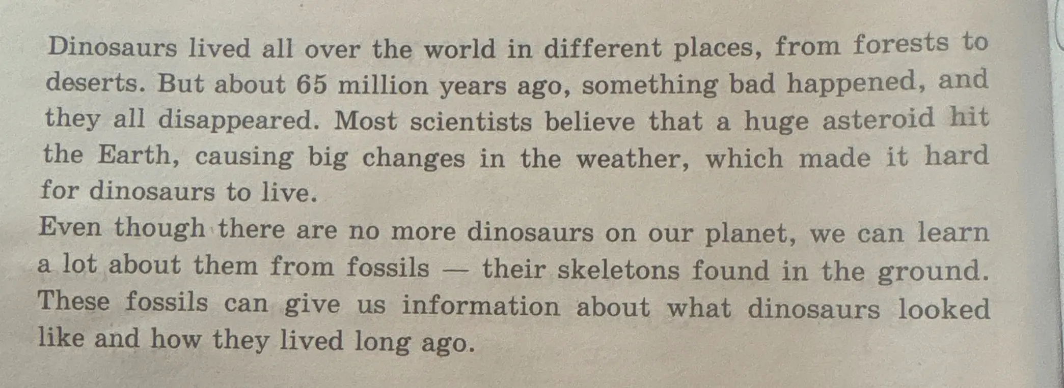 Переведи текст на русский язык: 'Dinosaurs lived all over the world in different places, from forests to deserts.'