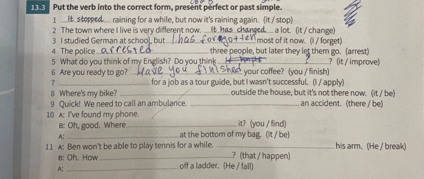 Поставь глагол в правильную форму, Present Perfect или Past Simple, начиная с 7 предложения
