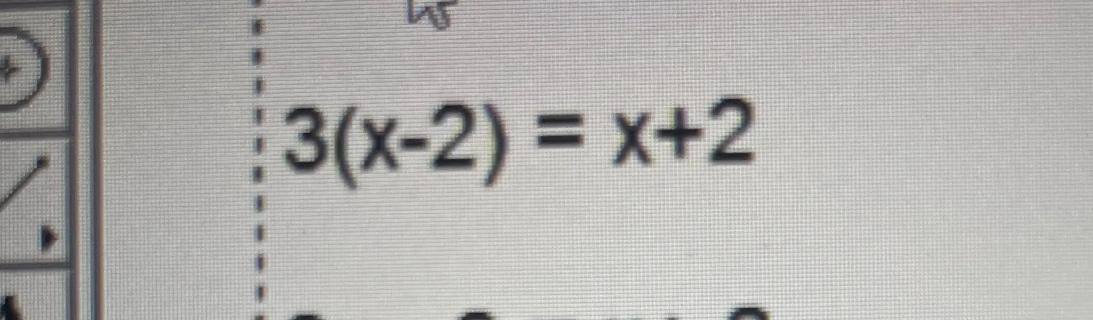 Найди значение x в уравнении 3(x-2) = x+2