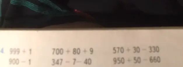 Реши примеры 999 + 1, 900 - 1, 700 + 80 + 9, 347 - 7 - 40, 570 + 30 - 330, 950 + 50 - 660