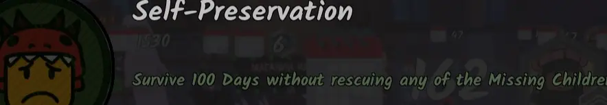 Переведи текст с картинки: "Self-Preservation Survive 100 Days without rescuing any of the Missing Children"