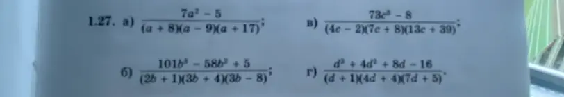 Приведи дробь к более простому виду: \frac{7a^2 - 5}{(a + 8)(a - 9)(a + 17)}