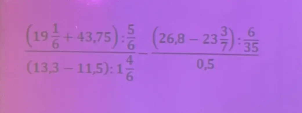 Реши пример: ((19 1/6 + 43,75) : 5/6) / ((13,3 - 11,5) : 1 4/6) - ((26,8 - 23 3/7) : 6/35) / 0,5