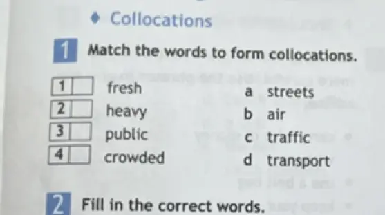 Сопоставь слова, чтобы образовать словосочетания: 1. fresh a. streets