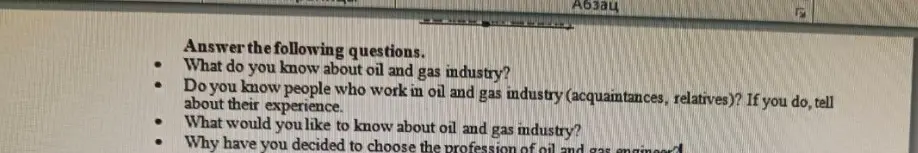 Ответь на третий вопрос 'What would you like to know about oil and gas industry?' тремя простыми предложениями на английском и дай их перевод на русский.