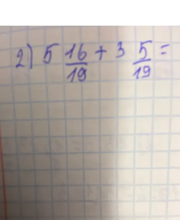 Реши пример 5 16/19 + 3 5/19
