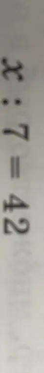 Реши уравнение x : 7 = 42
