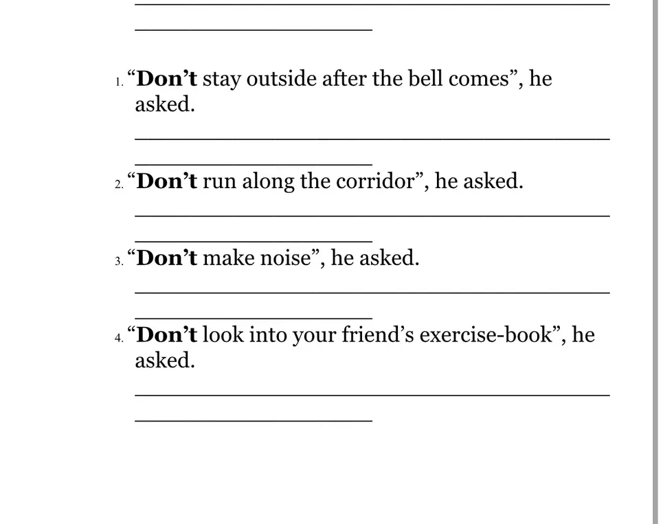 Переведи предложение: "Don't stay outside after the bell comes", he asked.