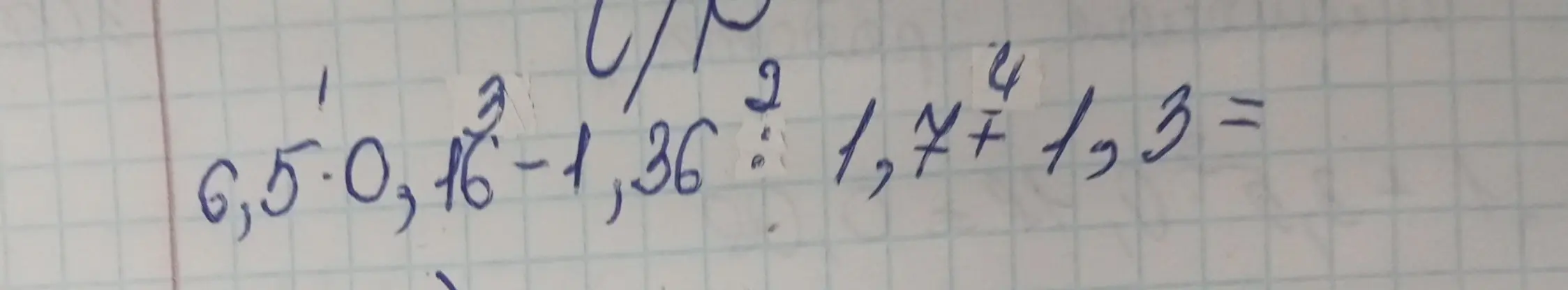 Вычисли значение выражения 6,5 * 0,16 - 1,36 : 1,7 + 1,3