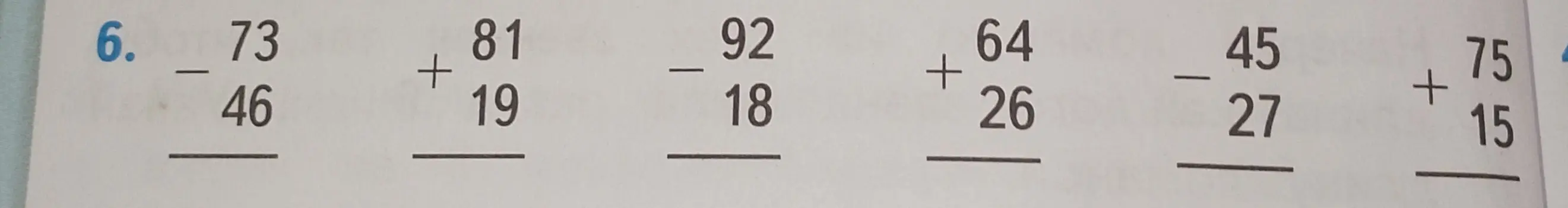 Вычисли значения следующих выражений: 73 - 46, 81 + 19, 92 - 18, 64 + 26, 45 - 27, 75 + 15.