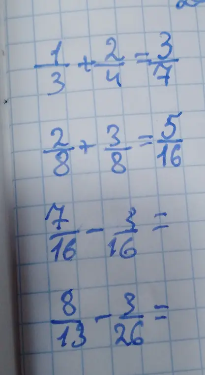 Реши примеры с дробями: $\frac{1}{3} + \frac{2}{4}$, $\frac{2}{8} + \frac{3}{8}$, $\frac{7}{16} - \frac{3}{16}$ и $\frac{8}{13} - \frac{3}{26}$