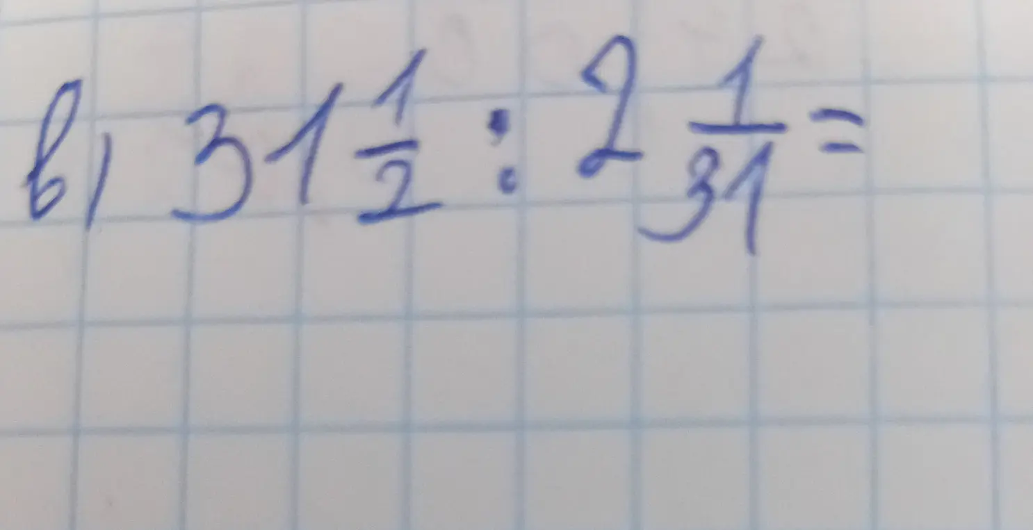 Реши пример под буквой b: 3 1/2 : 2 1/31 =