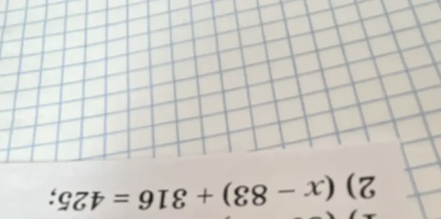 Реши уравнение 425 = 316 + (83 - x) * 2