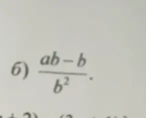 Упрости выражение (ab-b)/b²