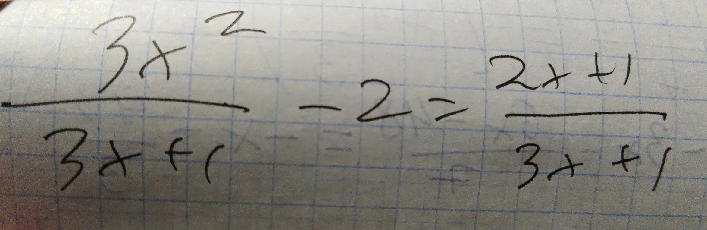 Реши уравнение (3x²)/(3x+1) - 2 = (2x+1)/(3x+1)