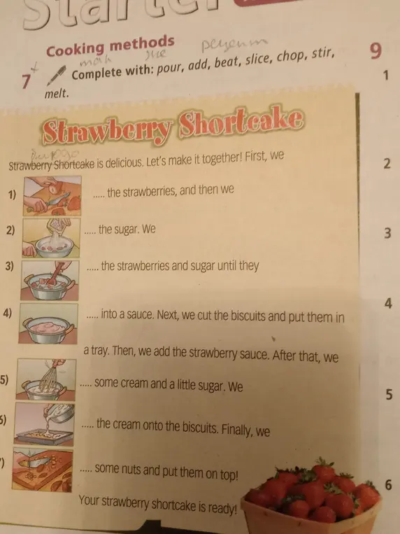 Заполни пропуски в рецепте клубничного торта: First, we... the strawberries, and then we...
