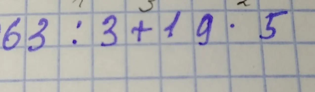 Реши выражение 63 : 3 + 19 * 5