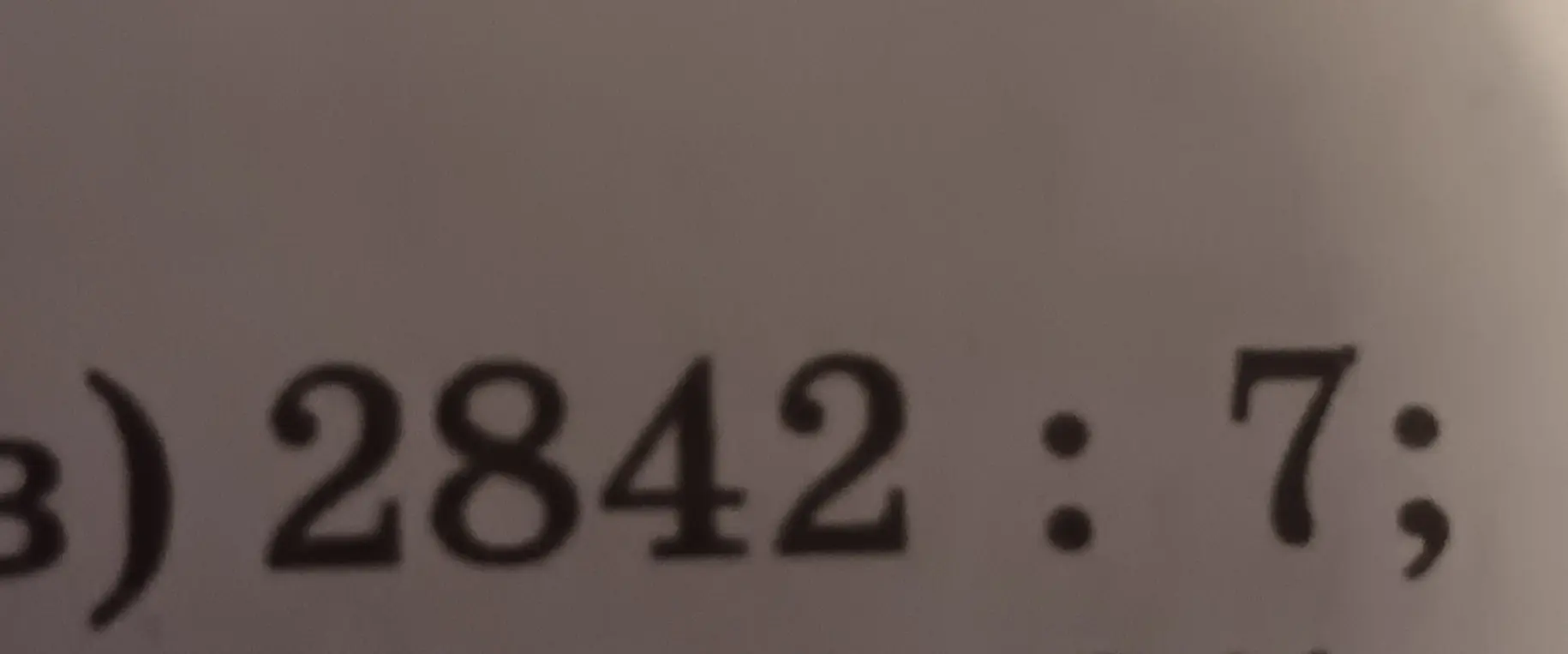 Помоги мне разделить 2842 на 7