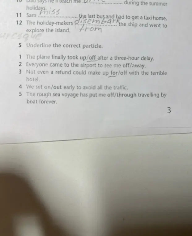 Подчеркни правильную частицу в предложении: The plane finally took up/off after a three-hour delay.