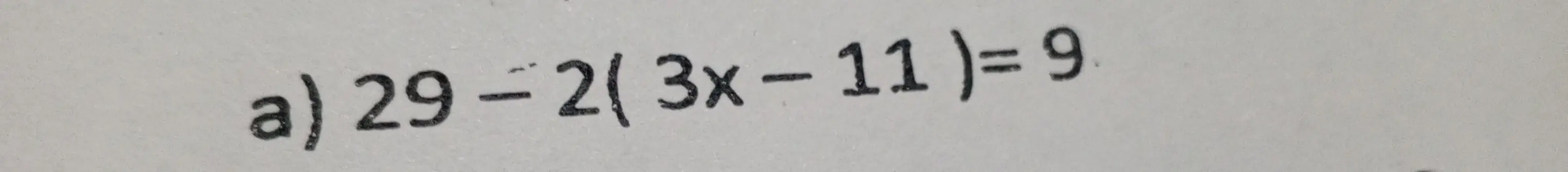 Можешь решить уравнение a) 29 - 2(3x - 11) = 9?