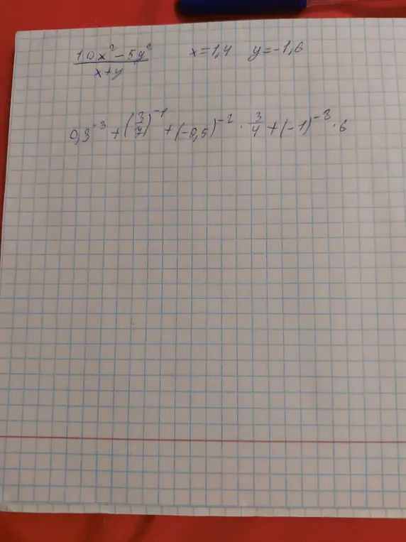 Объясни, как решить выражение (10x²-5y²)/(x+y) при x=1,4 y=-1,6 и 0,3^(-3) + (3/4)^(-1) + (-0,5)^(-2) - 3/4 + (-1)^(-8) * 6