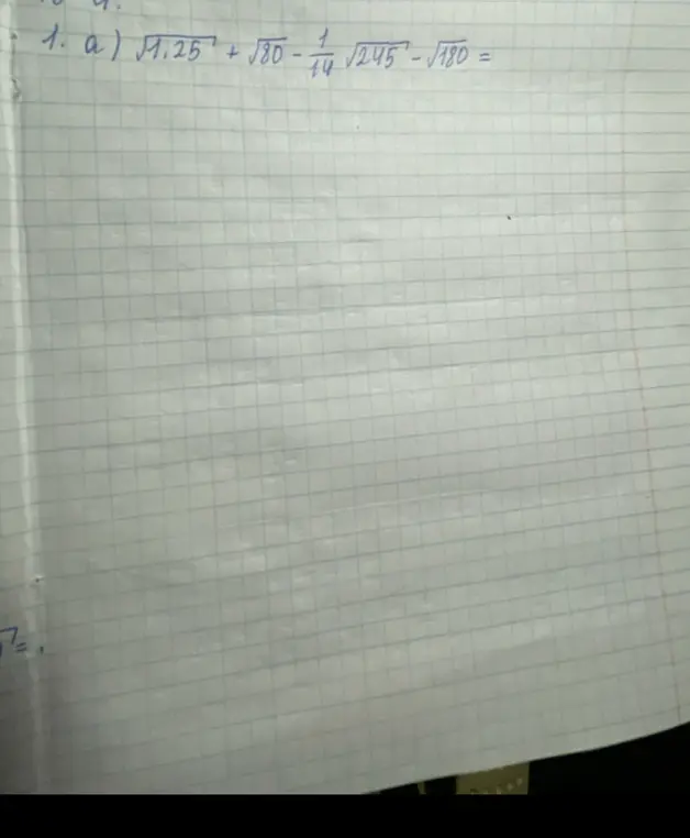 Упрости выражение: √125 + √80 - 1/14√245 - √180 =