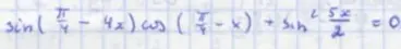 Ты просишь меня решить тригонометрическое уравнение sin(π/4 - 4x)cos(π/4 - x) + sin²(5x/2) = 0