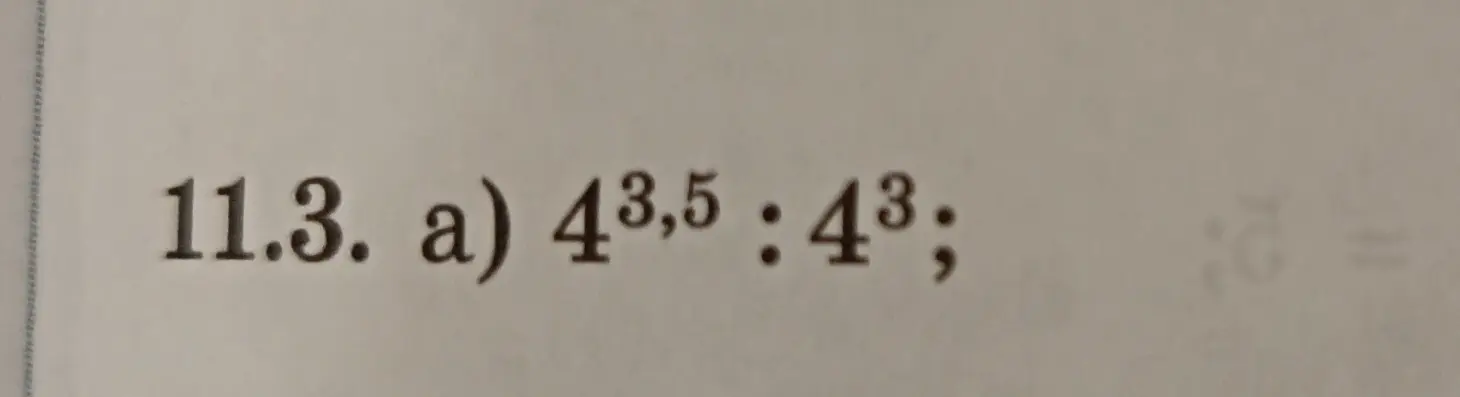 Объясни, как решить 4^{3,5} : 4^3