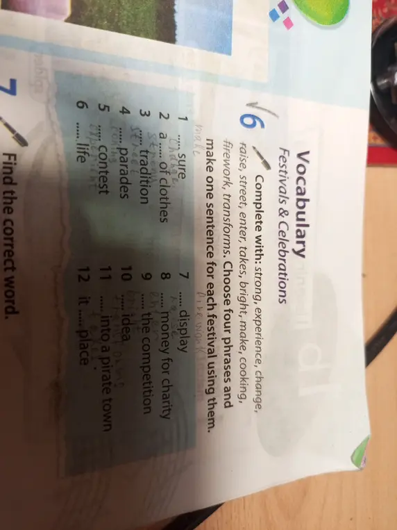 Помоги заполнить пропуски словами: strong, experience, change, raise, street, enter, takes, bright, make, cooking, firework, transforms