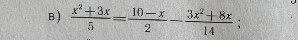 Помоги решить уравнение (x²+3x)/5 = (10-x)/2 - (3x²+8x)/14