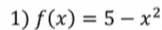 Объясни, как найти значение функции f(x) = 5 - x²