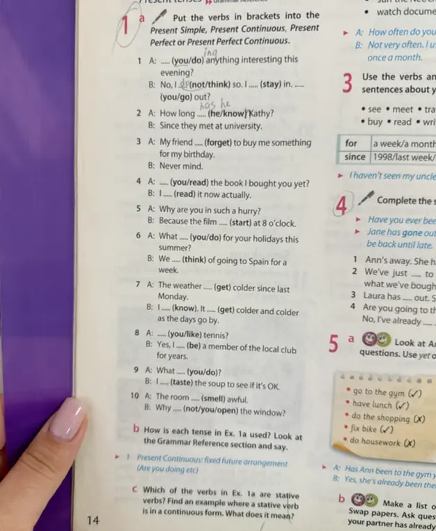 Помоги расставить глаголы в скобках в Present Simple, Present Continuous, Present Perfect или Present Perfect Continuous.