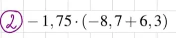 Вычисли значение выражения -1,75 * (-8,7 + 6,3)