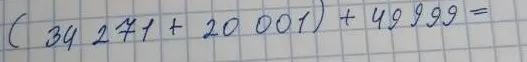 Вычисли выражение (34271 + 20001) + 49999