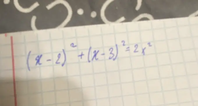 Реши уравнение (x - 2)² + (x - 3)² = 2x²