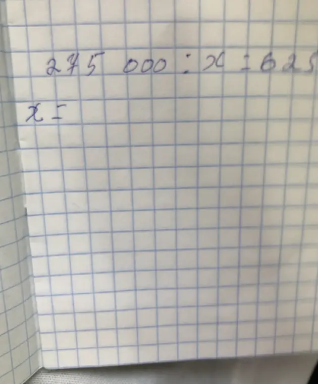 Помоги найти неизвестный делитель в уравнении 275 000 : x = 1625