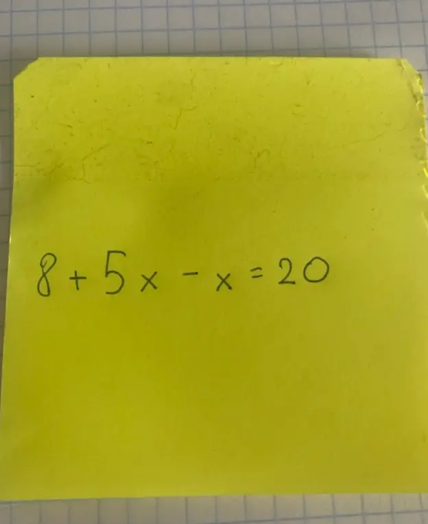 Найди корни уравнения 8 + 5x - x = 20