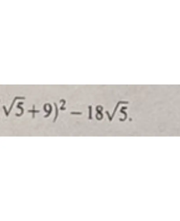 Реши выражение $(\sqrt{5}+9)^2-18\sqrt{5}$