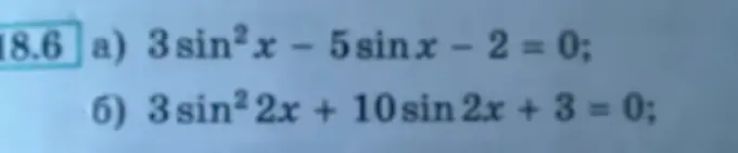 Можешь помочь решить тригонометрическое уравнение 3 sin²x - 5sinx - 2 = 0?