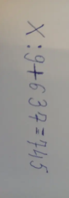 Реши уравнение x * 9 + 637 = 745