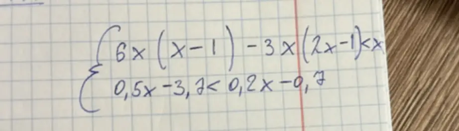 Реши систему неравенств: 6x(x-1) -3x(2x-1) < x, 0,5x −3,7 < 0,2 x -0,7
