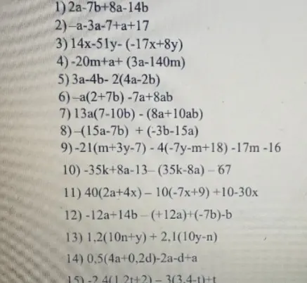 Упрости выражения: 1) 2a-7b+8a-14b