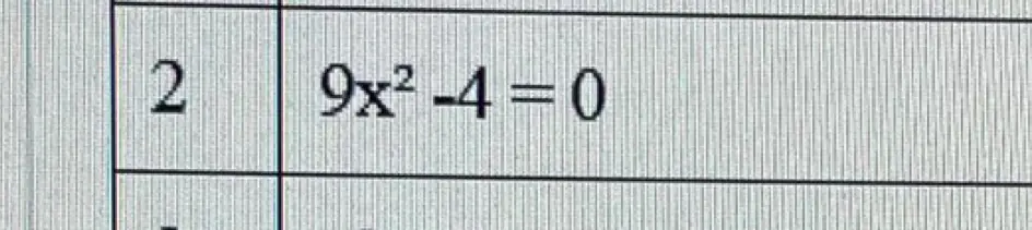 Помоги мне решить уравнение $9x^2 - 4 = 0$