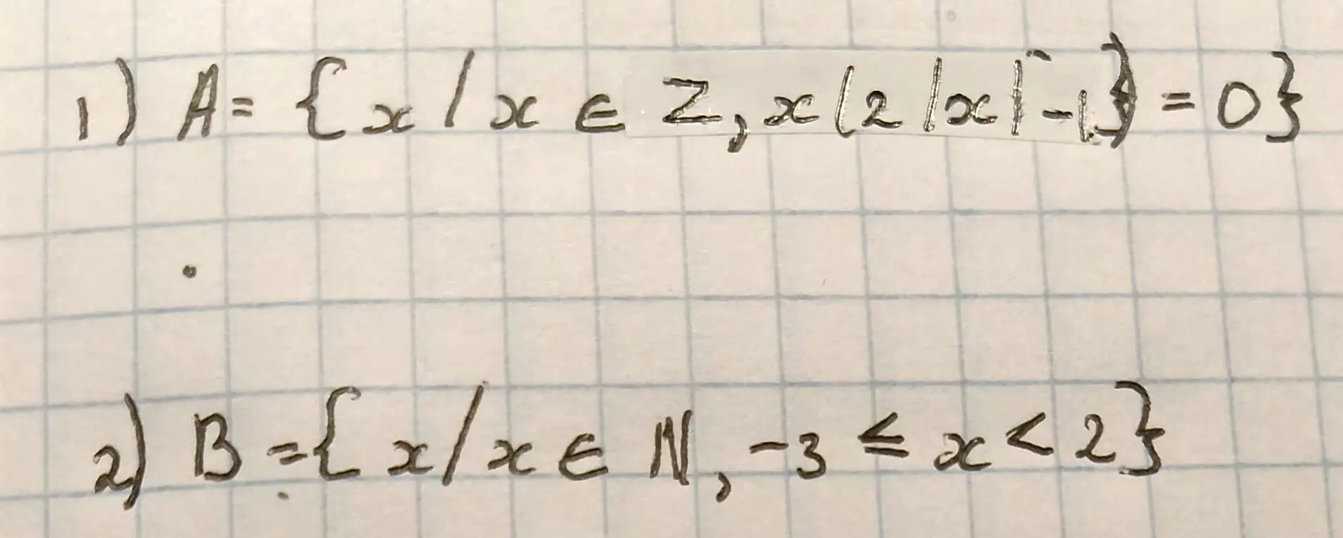 Помоги решить задания по множествам: A = {x / x ∈ Z, x(2|x|-1) = 0} и B = { x/xEN, -3 ≤x<2}