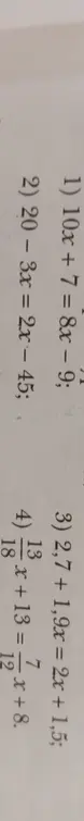 Реши уравнения: 1) 10x + 7 = 8x – 9